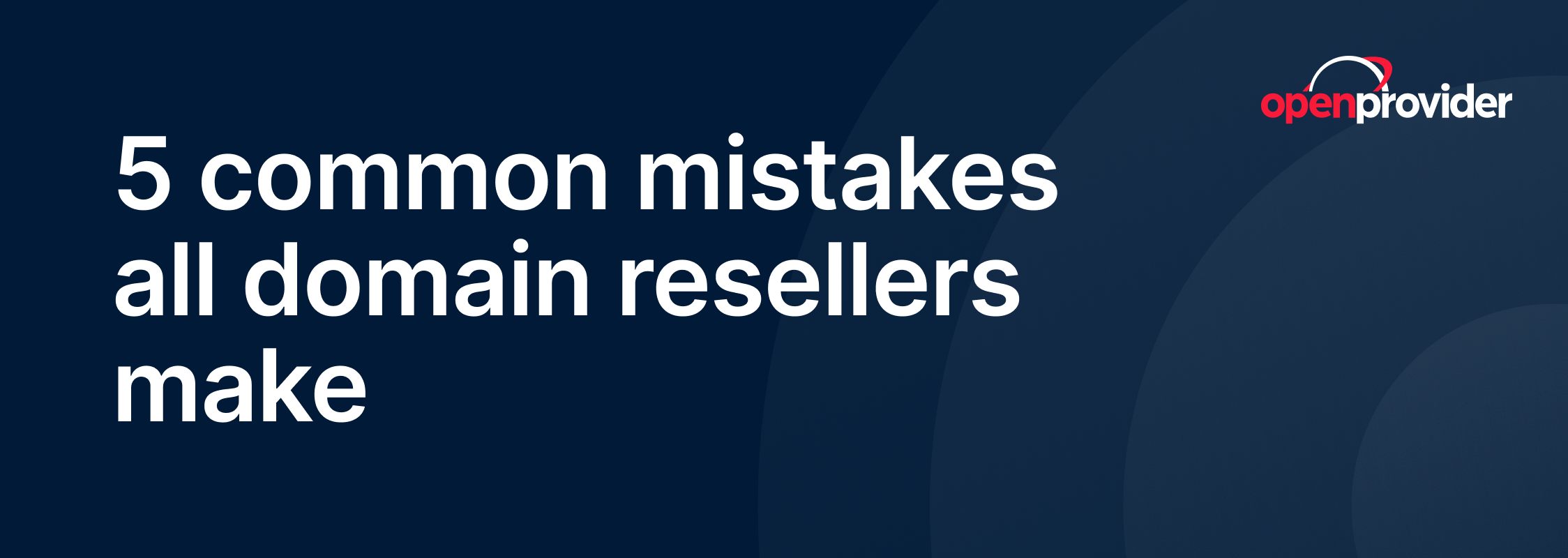 5 common mistakes all domain resellers make