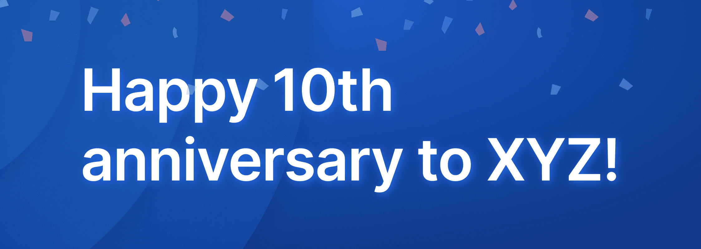 happy 10th anniversary to xyz