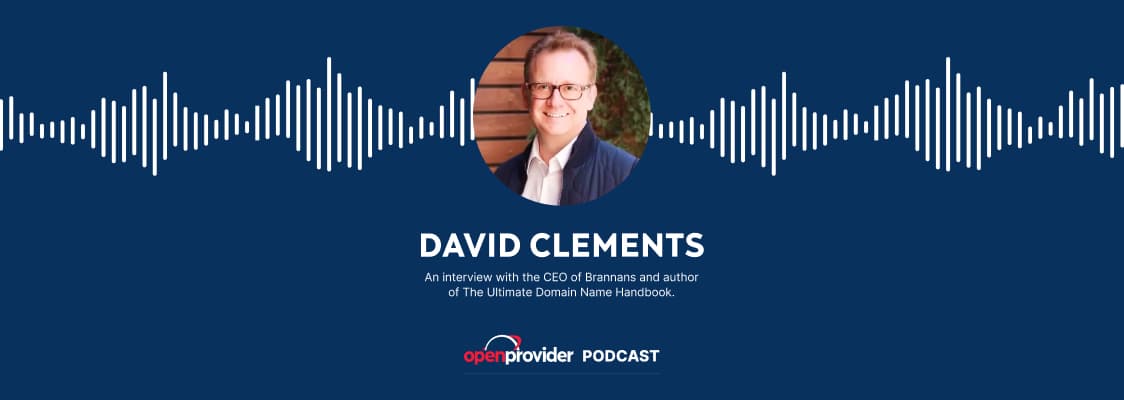 The ultimate domain name handbook with David Clements, CEO of Brannans