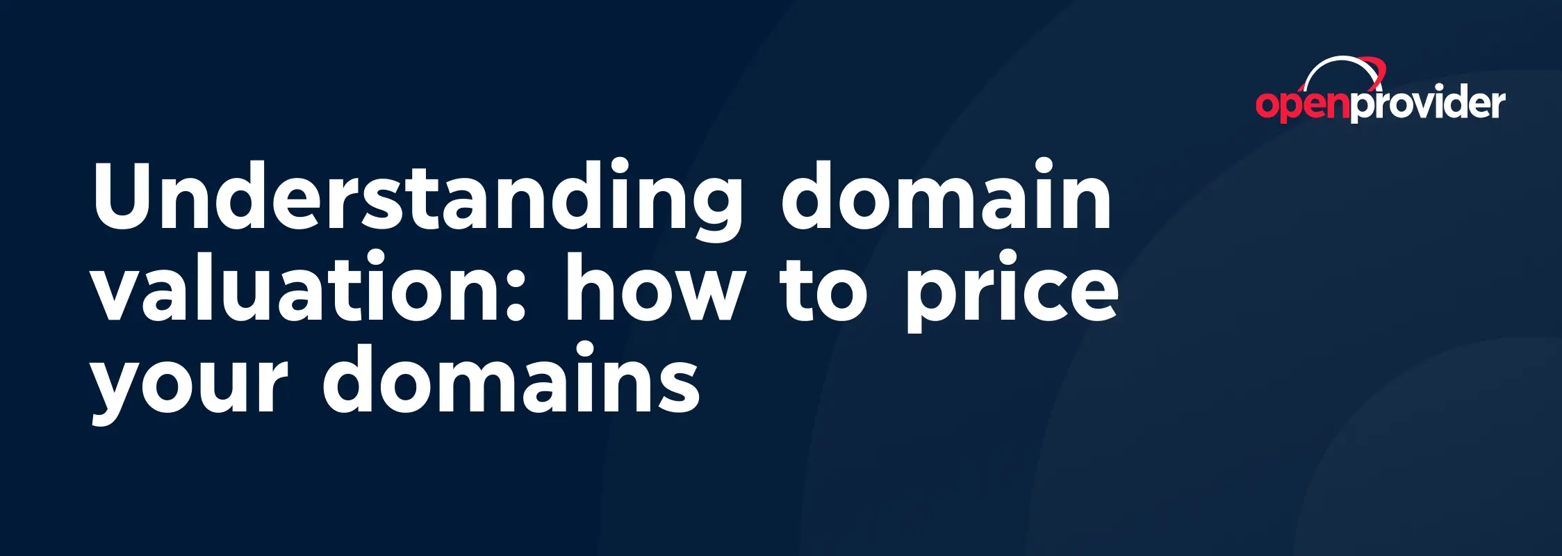 Understanding domain valuation: how to price your domains