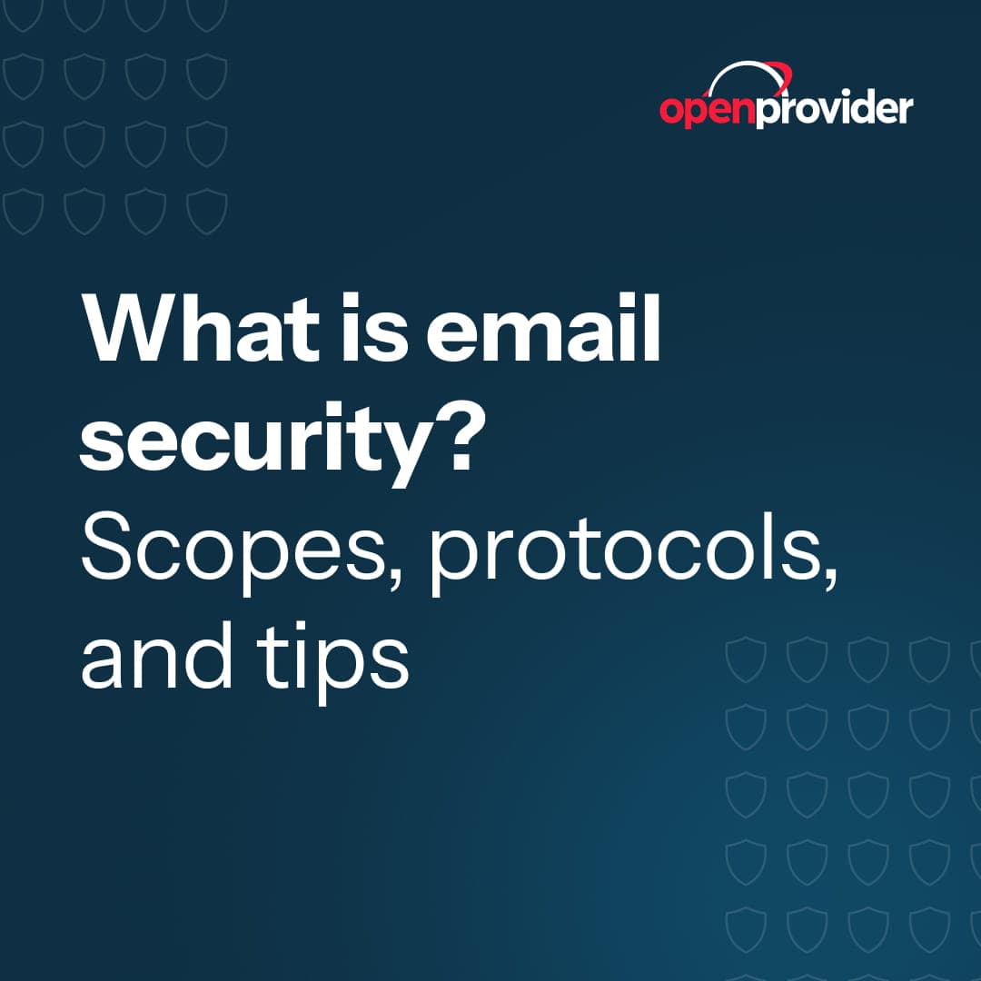 What is email security? Scopes, protocols, and tips